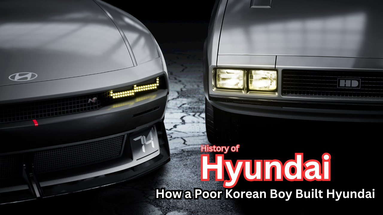 Story Of Hyundai | How a Poor Korean Boy Built Hyundai